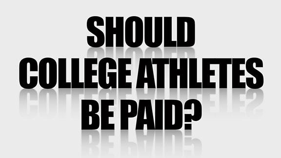Why shouldn't college athletes be paid?