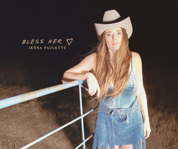 “Bless Her Heart”: Jenna Paulette’s New Song and What You Should Know About The Artist